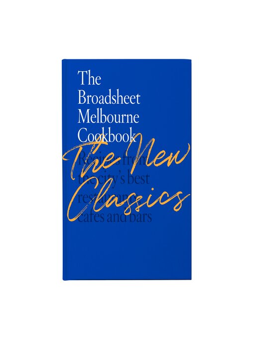 Cover image for The Broadsheet Melbourne Cookbook